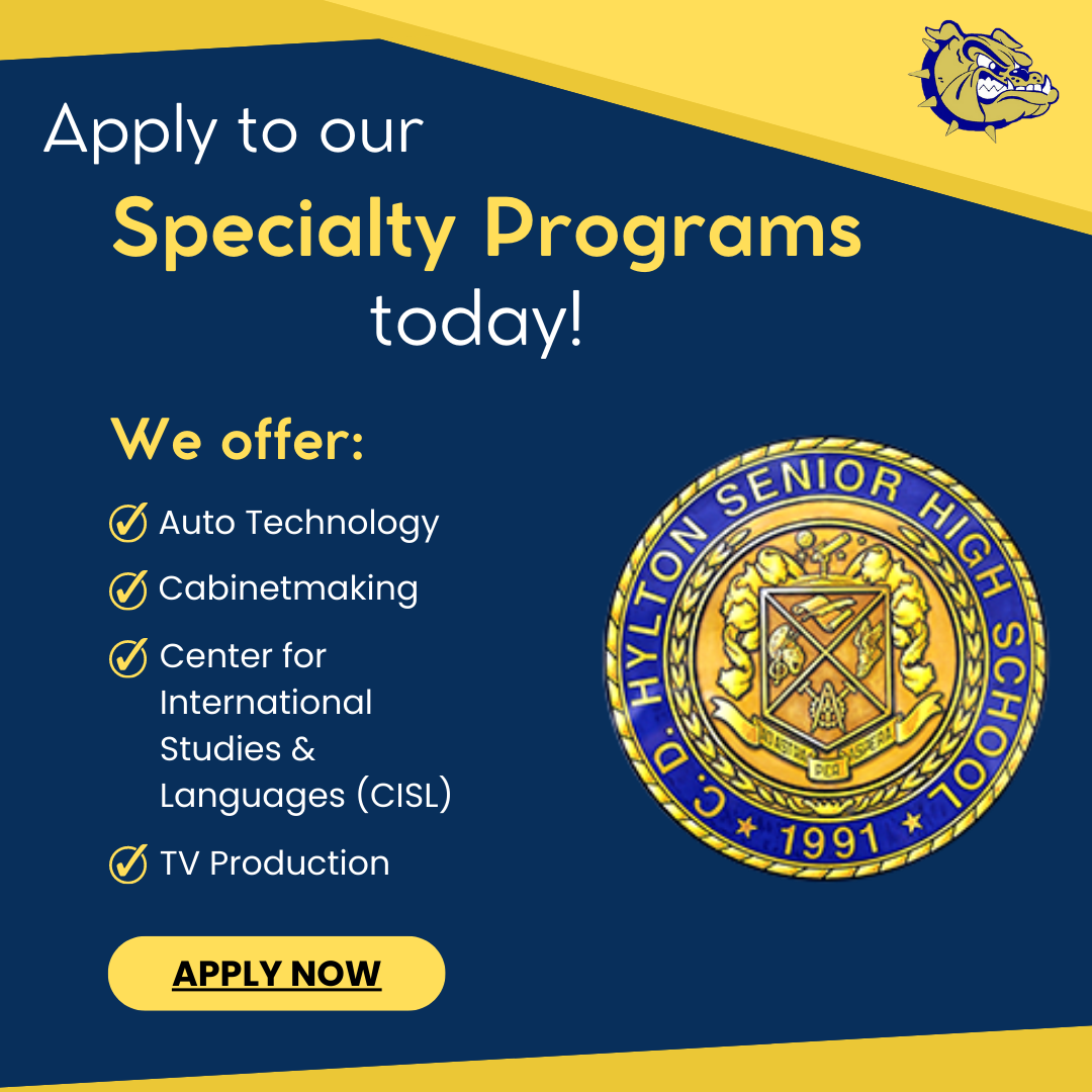 Image saying Apply to Hylton's Specialty Programs including: Auto Technology, Cabinetmaking, Center for International Studies & Languages, and TV Production
